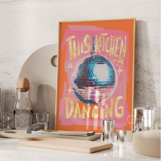 Poster Cette cuisine est pour la danse Disco Wall Art