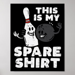 Poster Cette équipe de bowling est ma chemise de rechange