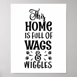 Poster Cette Maison est pleine de Wags et Wiggles Amoureu