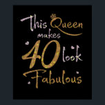Poster Cette reine fait 40 paraître fabuleux 40e annivers<br><div class="desc">"Cette reine fait 40 Look Fabulous" drôle tshirt 40ème anniversaire pour les femmes avec un incroyable dicton de reine et graphique de coeur fait une idée de cadeau génial pour fille,  petite amie et soeur née en février,  mars,  avril,  mai ou juin.</div>