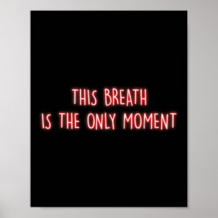 Poster Cette respiration est la seule méditation de plein