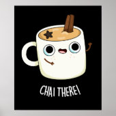 Poster Chai There Funny Chai Tea Pun Dark BG (Devant)