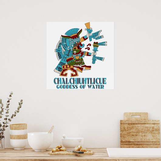 Poster Chalchiuhtlicue (Cuisine)