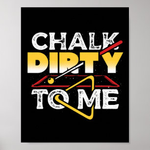 Poster Chalk Dirty Me Pool Billard Joueur Drôle