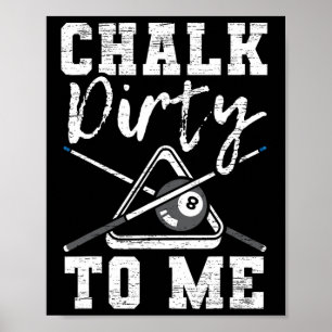 Poster Chalk Dirty Pour Moi Fait Pour Un Billard Joueur