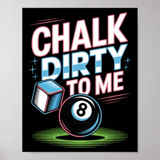 Poster Chalk Dirty To Me Funny Pool 8 Billiards Humo (Devant)