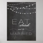 Poster Chalkboard string lights EAT drink signe mariage<br><div class="desc">Feux de parti rustique sur tableau noir affiche arrière - plan avec "Mange,  bois et sois marié" signe Mariage. Ajoutez une touche spéciale à votre mariage,  plus de signes mariages dans notre boutique ! http://www.zazzle.co.uk/designbyredline</div>