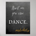 Poster Chalkboard Vous pouvez danser mariage panneau humo<br><div class="desc">Humour signalétique mariage avec un arrière - plan rustique en damier avec le texte "Faites-moi confiance vous pouvez danser. Alchol."</div>