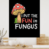 Poster Champignons J'Ai Mis Le Plaisir Dans Le Fungus (Cuisine)