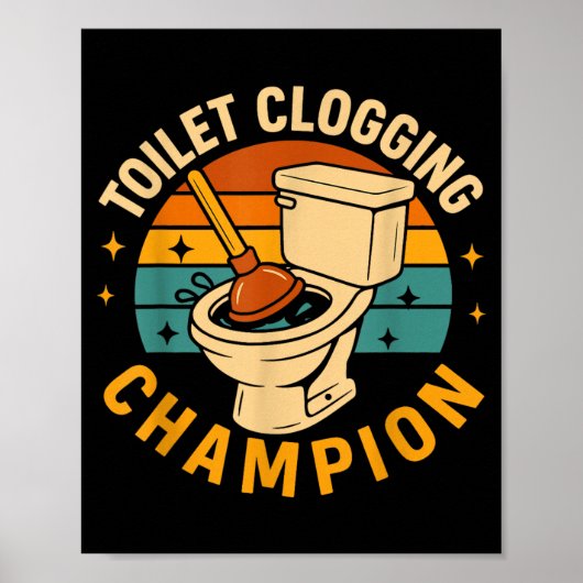 Poster Champion de l'obstruction des toilettes Drôle de b (Devant)