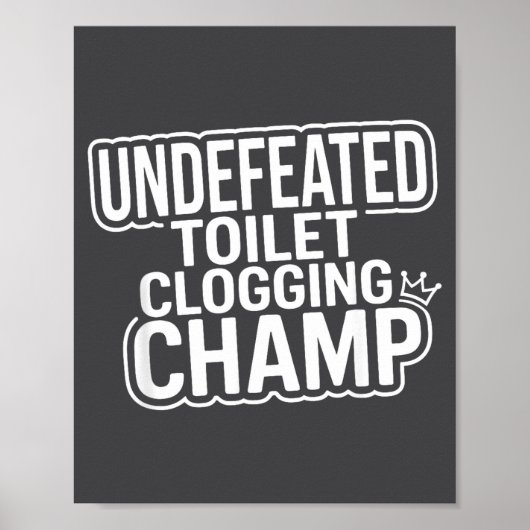 Poster Champion Imbattable de l'Obstruction de Toilettes (Devant)
