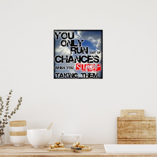 Poster " Chances " Inspiration / Motivation (Cuisine)
