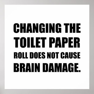 Poster Changer Papier Toilette Roll Cerveau Dommages