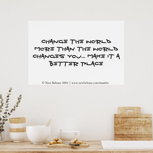 Poster Changez le monde plus que le monde ne vous change (Cuisine)