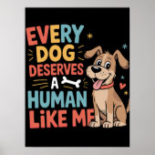 Poster Chaque Chien Mérite L'Homme Comme Moi (Devant)