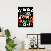 Poster Chaque Chien Mérite Un Homme Comme Moi (Bureau à domicile)