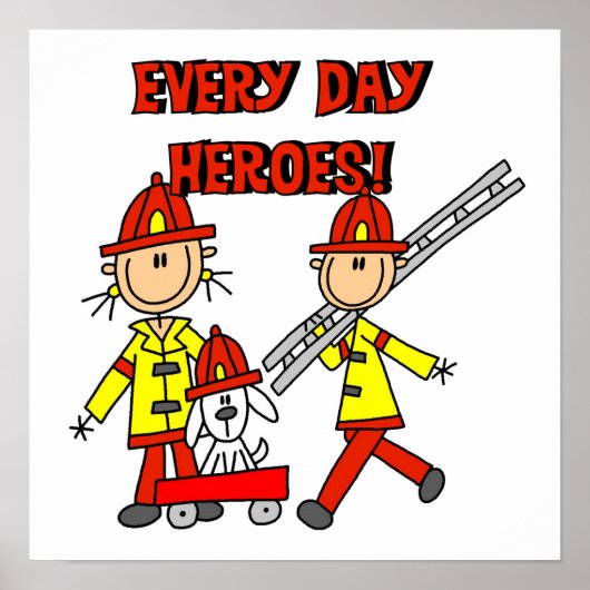 Poster Chaque jour Héros Pompiers T-shirts et cadeaux (Devant)