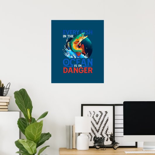 Poster Chaque Poisson De L'Océan Est En Danger (Bureau à domicile)