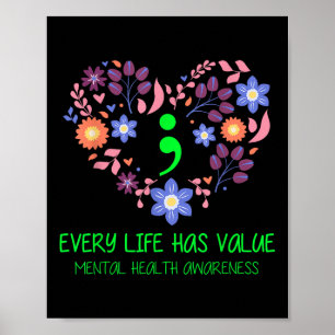 Poster Chaque vie a de la valeur Semicolon La santé menta