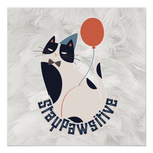 Poster Charming Tuxedo Cat Stay Pawsitive Whimsical Gloss (Devant)