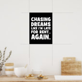 Poster Chasing Dreams Comme je suis en retard pour un loy (Cuisine)