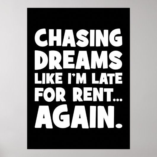 Poster Chasing Dreams Comme je suis en retard pour un loy (Devant)