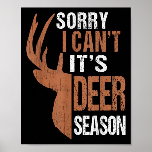 Poster Chasse Cadeau Désolé Saison Cerf Drôle Chasseur Pa (Devant)