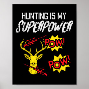 Poster Chasse Est Ma Superpuissance Funny Chasseur De Cer