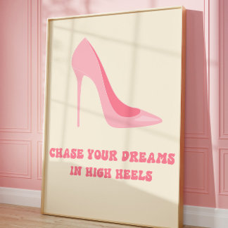 Poster Chasser vos rêves en talons hauts Citation rose