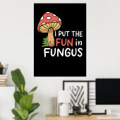 Poster Chasseur De Champignons J'Ai Mis Fun Dans Fungus (Bureau à domicile)