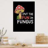 Poster Chasseur De Champignons J'Ai Mis Fun Dans Fungus (Cuisine)