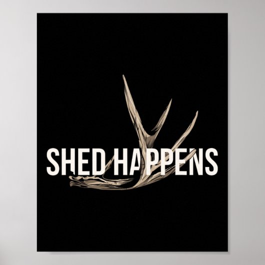 Poster Chasseur de wapitis Shed Happens Drôle Chasse de c (Devant)