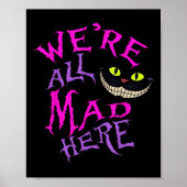 Poster Chat Avec Un Smile Mystérieux Étaient Tous Mad Ici (Devant)