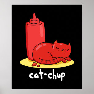 Poster Chat-chup Funny Red Ketchup Chat Pun Dark BG