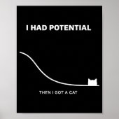 Poster Chat Drôle J'avais du Potentiel Puis J'ai eu un Ch (Devant)