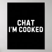 Poster Chat I'm Cooked Funny I'm Cooked Meme Humor  (Devant)