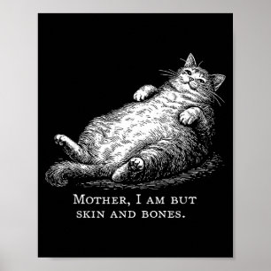 Poster Chat mère je ne suis que peau et os pour les femme