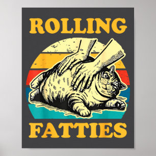 Poster Chat qui roule des grosses joues drôle pour hommes