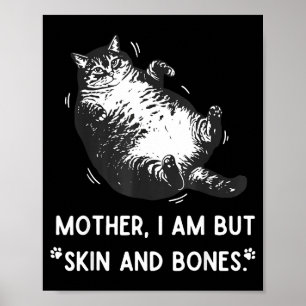 Poster Chatte mère je ne suis que peau et os