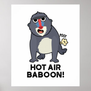 Poster Chaud Baboon d'air drôle Farny Monkey Pun