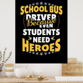 Poster Chauffeur de bus scolaire parce que les élèves ont (Cuisine)