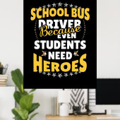 Poster Chauffeur de bus scolaire parce que les élèves ont (Bureau à domicile)