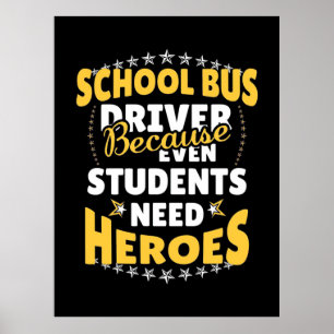 Poster Chauffeur de bus scolaire parce que les élèves ont