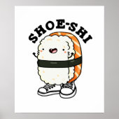 Poster Chaussure-shi Funny Sushi Pun (Devant)