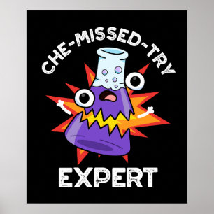 Poster Che manqué-Essayer Funny Science Chimie Pun Dark B