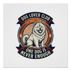 Poster Chemise de chien Chow Chow Un chien n'est jamais a