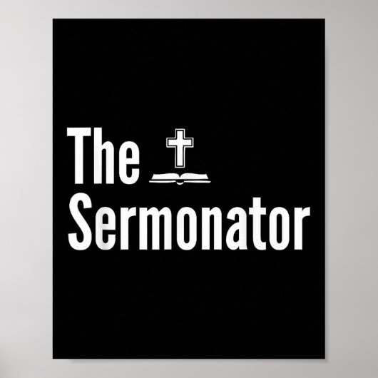 Poster Chemise de pasteur drôle The Sermonator (Devant)