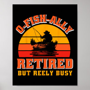 Poster Chemise drôle de pêcheur O-fish-ally à la retraite
