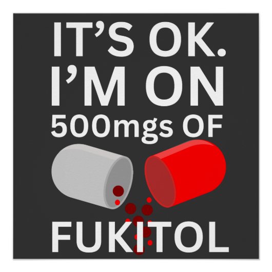 Poster Chemise Fukitol | C'est ok, je suis sur 500mgs de (Devant)