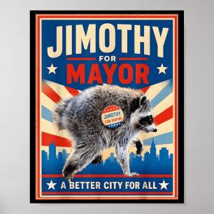 Poster Chemise Jimothy pour maire Jimothy Raton laveur Dr